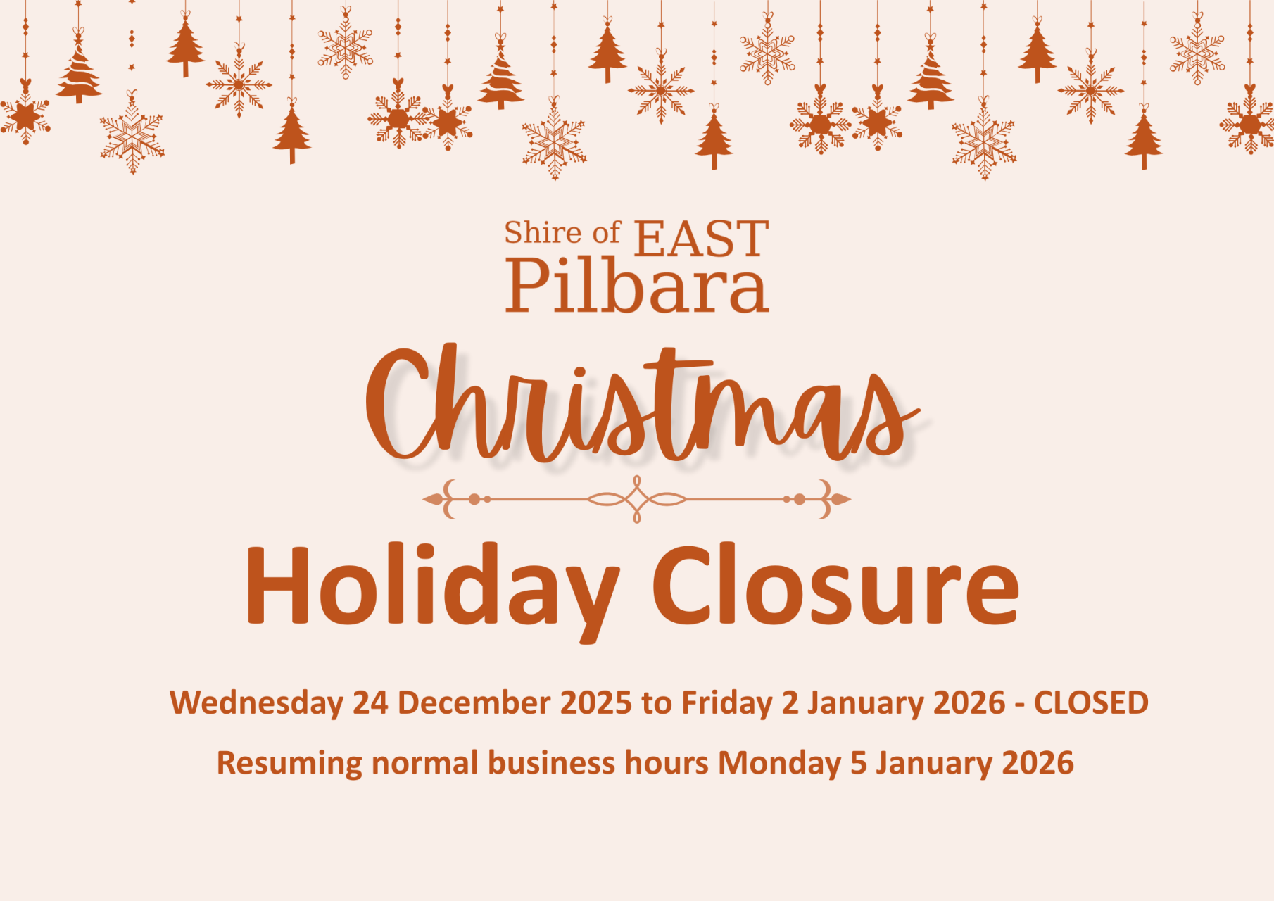 Christmas and New Year period Shire of East Pilbara Closure